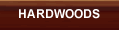 HARDWOODS