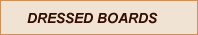 DRESSED BOARDS